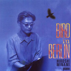 BIRD IN BERLIN / HIROSHI MINMI QUARTET